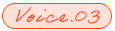 Voice03